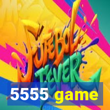 5555 game